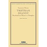 Tristram Shandy - Beyefendi'nin Hayatı ve G&ouml;r&uuml;şleri