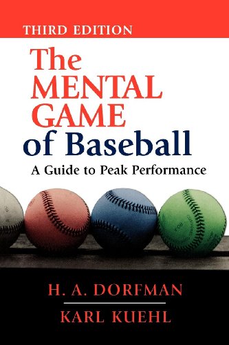 The Mental Game of Baseball: A Guide to Peak Performance (English Edition) The Mental Game of Baseball: A Guide to Peak Performance (English Edition)