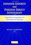 Image de Japanese Exports and Foreign Direct Investment: Imperfect Competition in International Markets