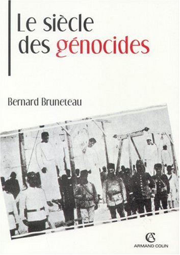 Le  siècle des génocides : violences, massacres et processus génocidaires de l'Arménie au Rwanda