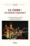 Image de La Chine : un colosse financier ? : Le système financier chinois à l'aube du XXIe siècle