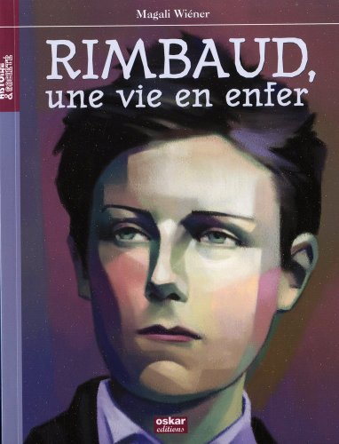 <a href="/node/7199">RIMBAUD, UNE VIE EN ENFER</a>