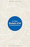 Einfach ICH!: Der Coaching-Kalender 2020 by 