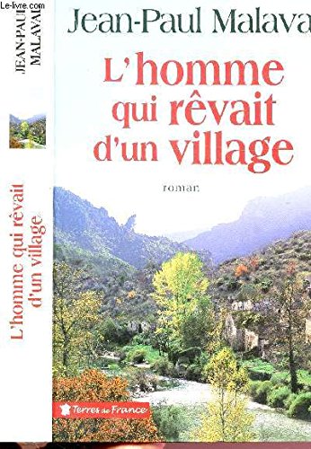 couverture de : L'Homme qui r&eacute;vait d'un village