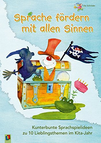 Download Sprache fördern mit allen Sinnen: Kunterbunte Sprachspielideen zu 10 Lieblingsthemen im Kita-Jahr Download Sprache fördern mit allen Sinnen: Kunterbunte Sprachspielideen zu 10 Lieblingsthemen im Kita-Jahr