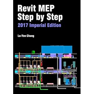 Revit MEP Step by Step 2017 Imperial Edition