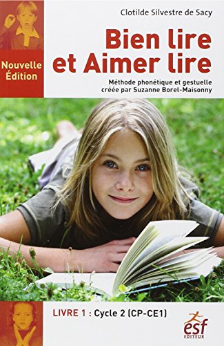 Bien lire et aimer lire : Livre 1, Cycle 2 (CP-CE1) francais Bien lire et aimer lire : Livre 1, Cycle 2 (CP-CE1) francais