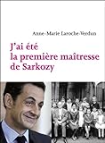 J'ai été la première maîtresse de Sarkozy