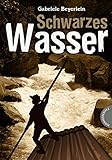 Schwarzes Wasser by Gabriele Beyerlein, Florian von Wissel