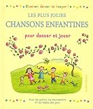 Les plus jolies chansons enfantines : Pour danser et jouer