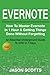 Produktbild Evernote: How to Master Evernote in 1 Hour & Getting Things Done Without Forgetting ( An Essential Underground Guide To GTD In 7 Days With Getting Things Done Journal)