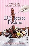 Image de Die letzte Praline: Ein kulinarischer Krimi (Professor-Bietigheim-Krimis, Band 3)