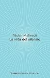 Le virtù del silenzio