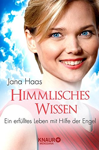 Download Himmlisches Wissen: Ein erfülltes Leben mit Hilfe der Engel Download Himmlisches Wissen: Ein erfülltes Leben mit Hilfe der Engel