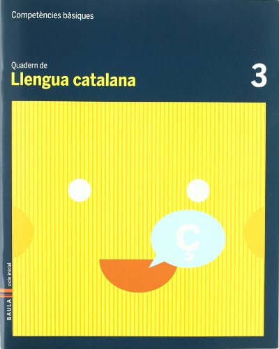 Quadern Llengua Catalana 3 Competències bàsiques (Projecte Competències Bàsiques)
