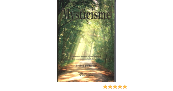 Amazon Fr Mysticisme Underhill Evelyn Livres Amazon Fr Mysticisme Underhill Evelyn Livres