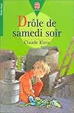 Drôle de samedi soir !. (suivi de) Rue de la Chance. (et de) Le Mois de mai de Monsieur Bobichon