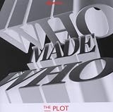 The Plot - Who Made Who