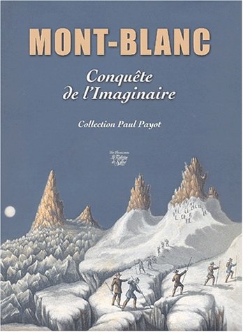 Mont-Blanc : Conquête de l'imaginaire : Collection Paul Payot gratuit Mont-Blanc : Conquête de l'imaginaire : Collection Paul Payot gratuit