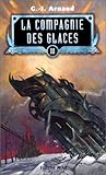 La compagnie des glaces, tome 3 : Le réseau de Patagonie, les voiliers du rail, les fous du soleil, cancer network
