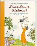Schnick Schnack Schabernack: Das Hausbuch der Reime und Lieder für die Allerkleinsten by 