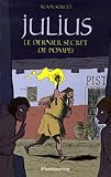 Julius : Le dernier secret de Pompéi