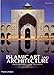 Islamic Art and Architecture: From Isfahan to the Taj Mahal by 