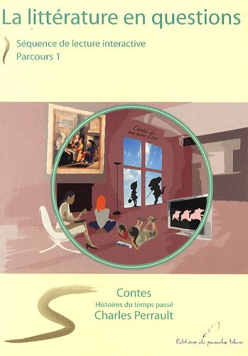 Histoires ou contes du temps passé : Parcours 1