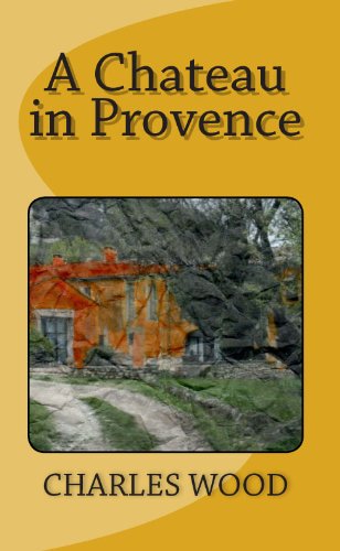 A Chateau in Provence (English Edition) livre