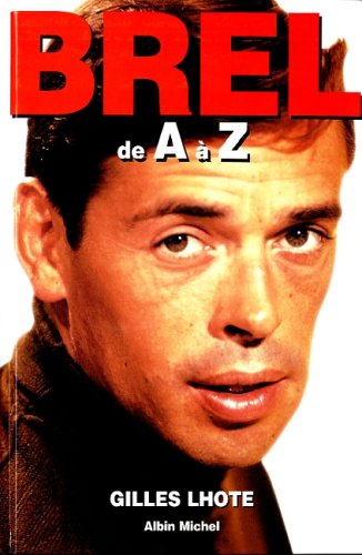 couverture de : Jacques Brel de A &agrave; Z