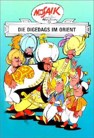 Die Digedags, Bd.11, Die Digedags im Orient