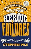 Image de The Not Terribly Good Book of Heroic Failures: An intrepid selection from the original volumes (English Edition)