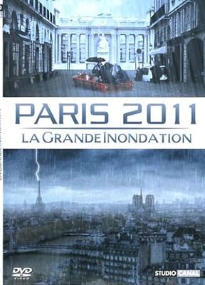 Paris 2011 : La Grande inondation