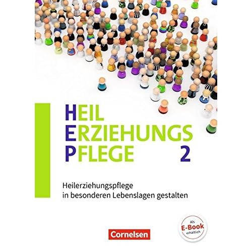 Heilerziehungspflege - Neubearbeitung: Band 2 - Heilerziehungspflege in besonderen Lebenslagen gestalten: Fachbuch