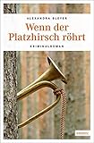 Bücher Neuerscheinungen 2022 - Wenn der Platzhirsch röhrt von Alexandra Bleyer