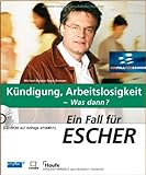 Image de Ein Fall für Escher - Kündigung, Arbeitslosigkeit - Was dann? - mit CD-ROM