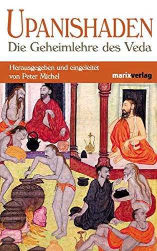 Upanishaden: Die Geheimlehre des Veda