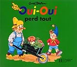 Oui-Oui perd tout