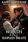 Image de The Wrath of a Shipless Pirate (The Godlanders War Book 2) (English Edition)