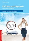 Image de Mit Dutt und Highheels - Abenteuer Stewardess: Höhenflüge, Turbulenzen, Weltspaziergänge (Reisetops)