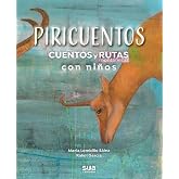 Piricuentos: Cuentos y rutas monta&ntilde;eras con ni&ntilde;os (Jovenes naturalistas)