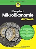 Übungsbuch Mikroökonomie für Dummies by 