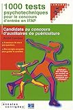 1000 tests psychotechniques pour le concours d'entrée en IFAP