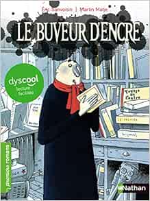 Le Buveur D Encre Dyscool Lecture Facilitee Sanvoisin Eric Matje Martin Amazon Co Uk Books