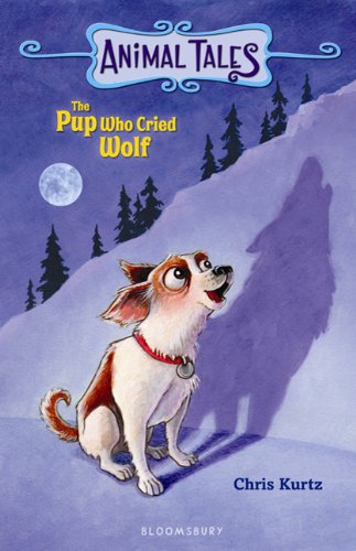 Preisvergleich Produktbild The Pup Who Cried Wolf (Animal Tales)