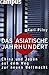 Das asiatische Jahrhundert: China und Japan auf dem Weg zur neuen Weltmacht by 