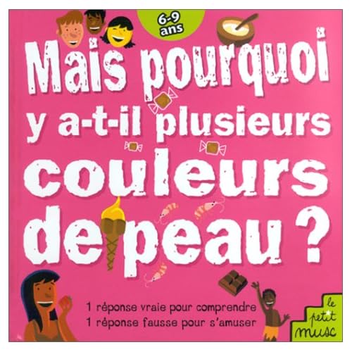 Mais pourquoi y a-t-il plusieurs couleurs de peau ?