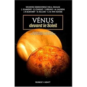 Vénus devant le soleil : Comprendre et observer un phénomène astronomique Livre en Ligne Vénus devant le soleil : Comprendre et observer un phénomène astronomique Livre en Ligne - Telecharger Ebook