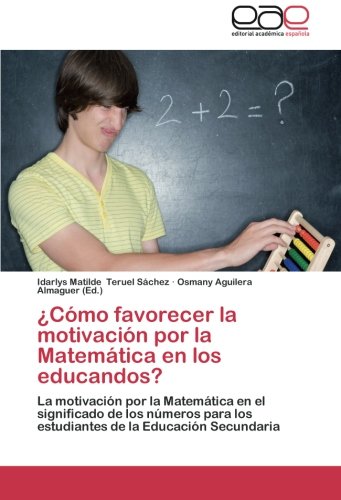 ¿Cómo favorecer la motivación por la Matemática en los educandos?: La motivación por la Matemática en el significado de los números para los estudiantes de la Educación Secundaria
