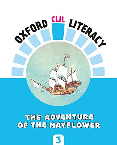 Oxford CLIL LiteracyThe adventure of the Mayflower